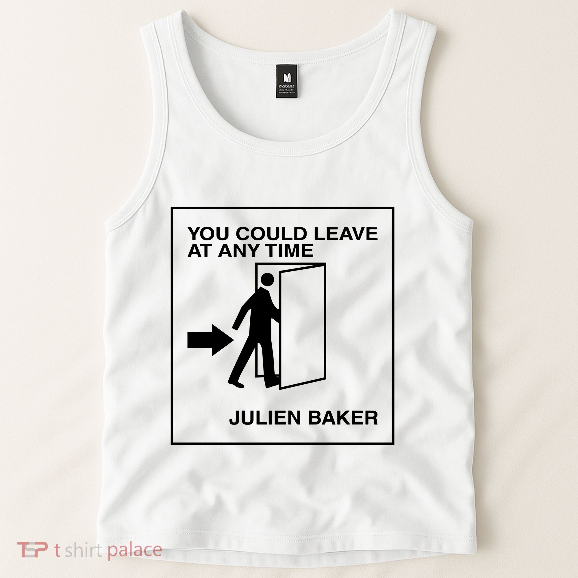 You Could Leave At Any Time Julien Baker Tank Top