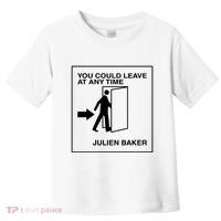 You Could Leave At Any Time Julien Baker Toddler T-Shirt thumb 0