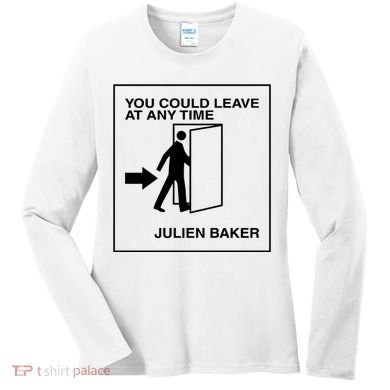 You Could Leave At Any Time Julien Baker Women's Long Sleeve Shirt
