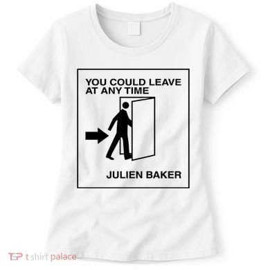 You Could Leave At Any Time Julien Baker Women's T-Shirt