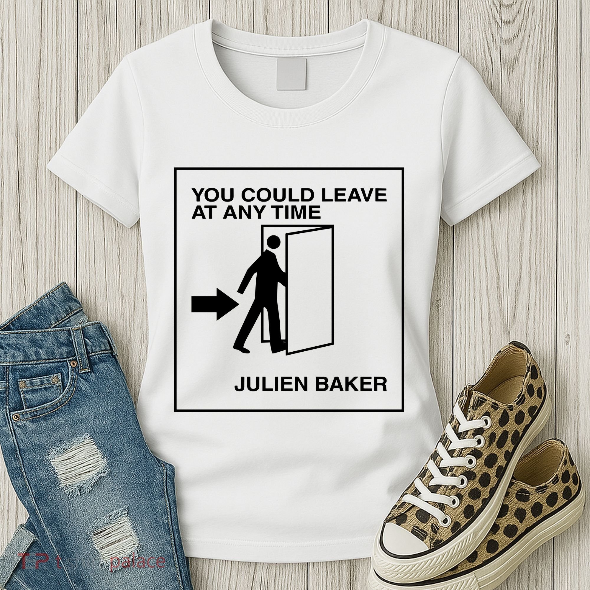 You Could Leave At Any Time Julien Baker Women's T-Shirt