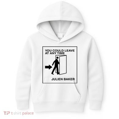 You Could Leave At Any Time Julien Baker Kids Hoodie