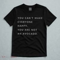 You Can't Make Everyone Happy You Are Not An Avocado T-Shirt thumb 5