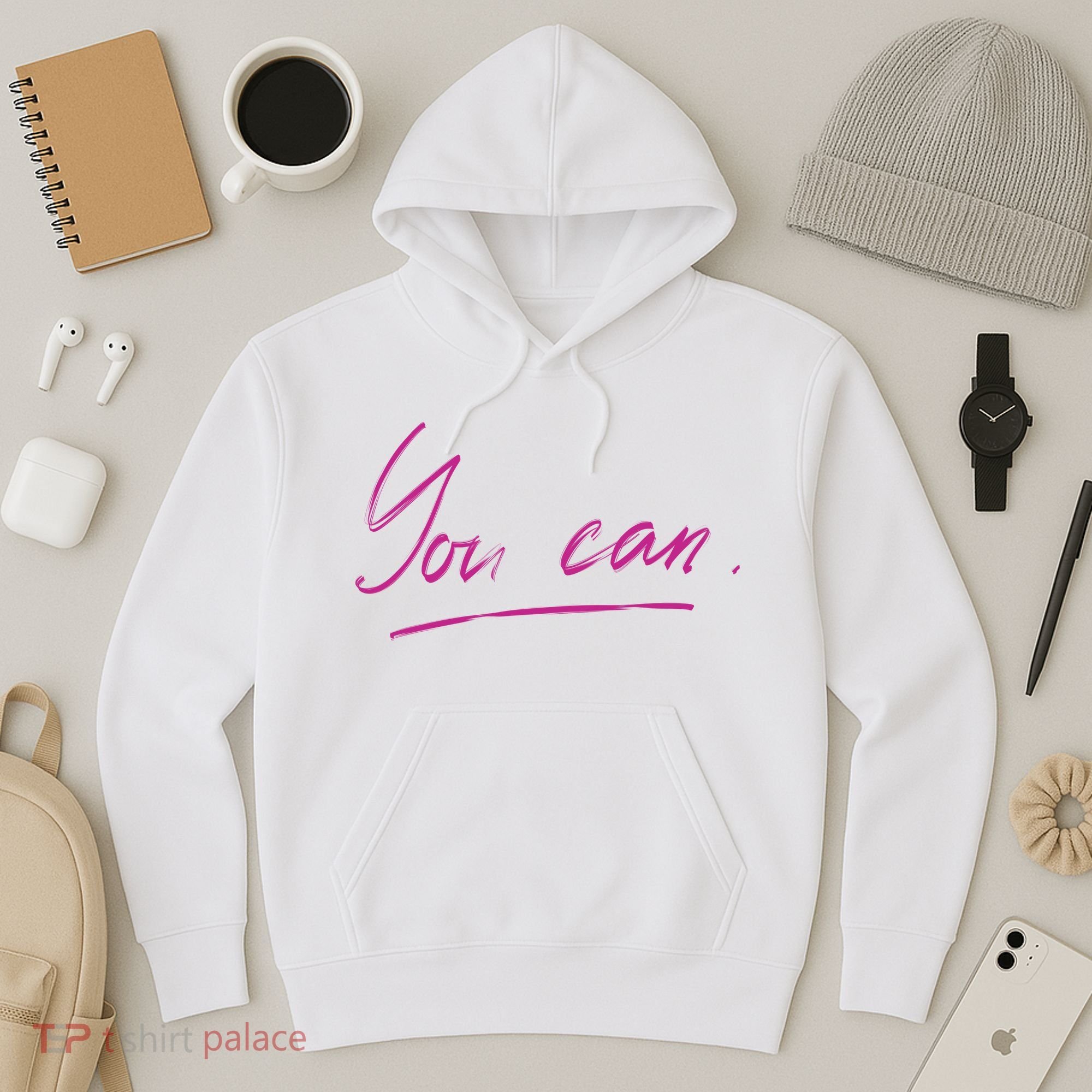 You Can Motivational Quote Hoodie