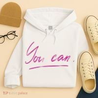 You Can Motivational Quote Hoodie thumb 4