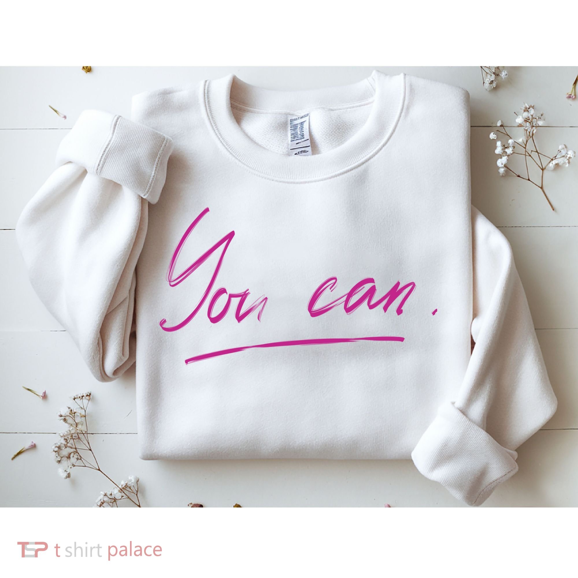 You Can Motivational Quote Sweatshirt