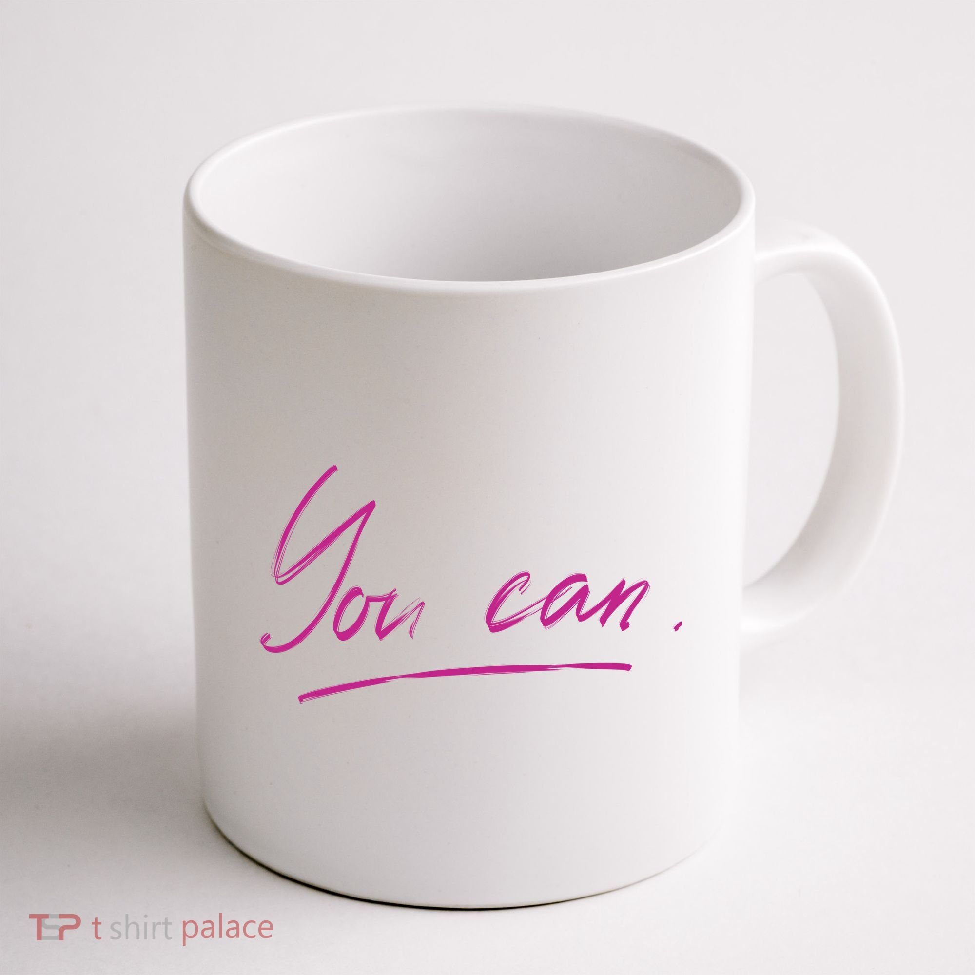 You Can Motivational Quote Coffee Mug
