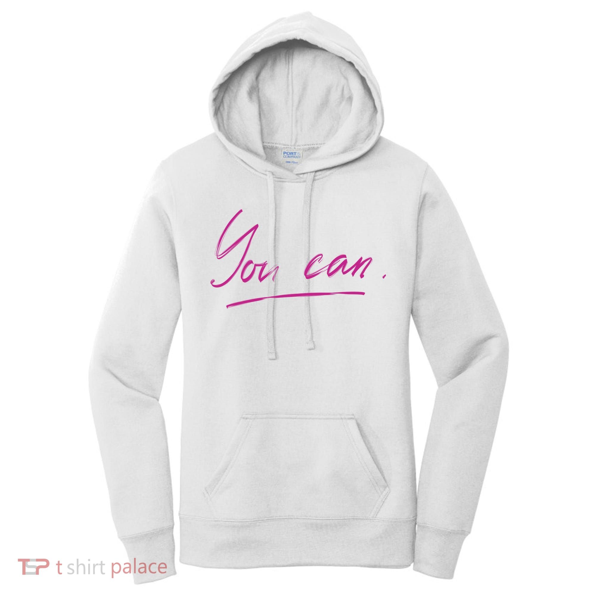 You Can Motivational Quote Women's Hoodie