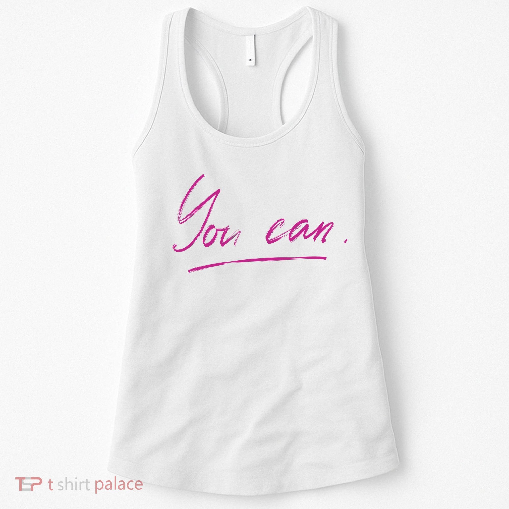 You Can Motivational Quote Women's Tank Top