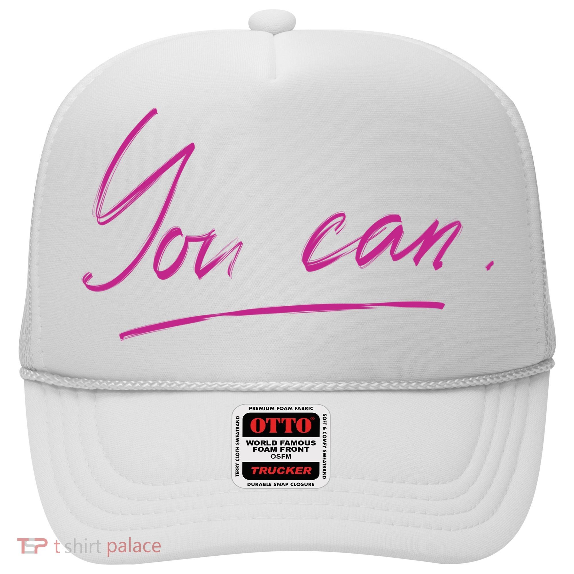You Can Motivational Quote Hat