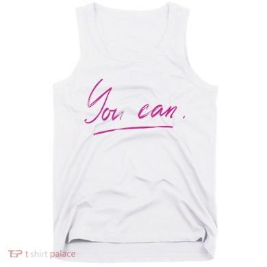 You Can Motivational Quote Tank Top