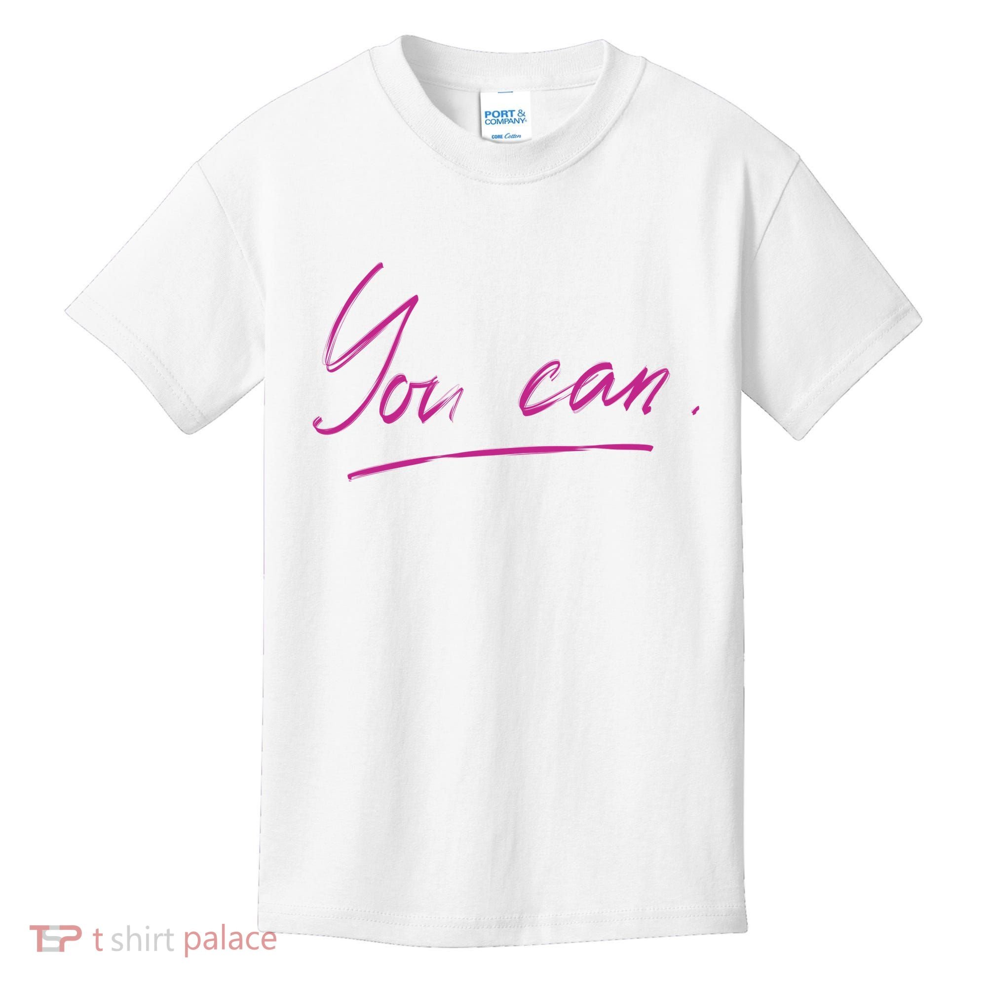 You Can Motivational Quote Kids T-Shirt