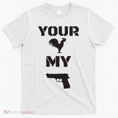 Your Cock My G.L.O.C.K T-Shirt