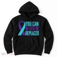 You Can Never Be Replaced Suicide Awareness Hoodie thumb 0