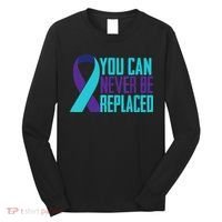 You Can Never Be Replaced Suicide Awareness Long Sleeve Shirt thumb 0