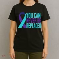 You Can Never Be Replaced Suicide Awareness T-Shirt thumb 4