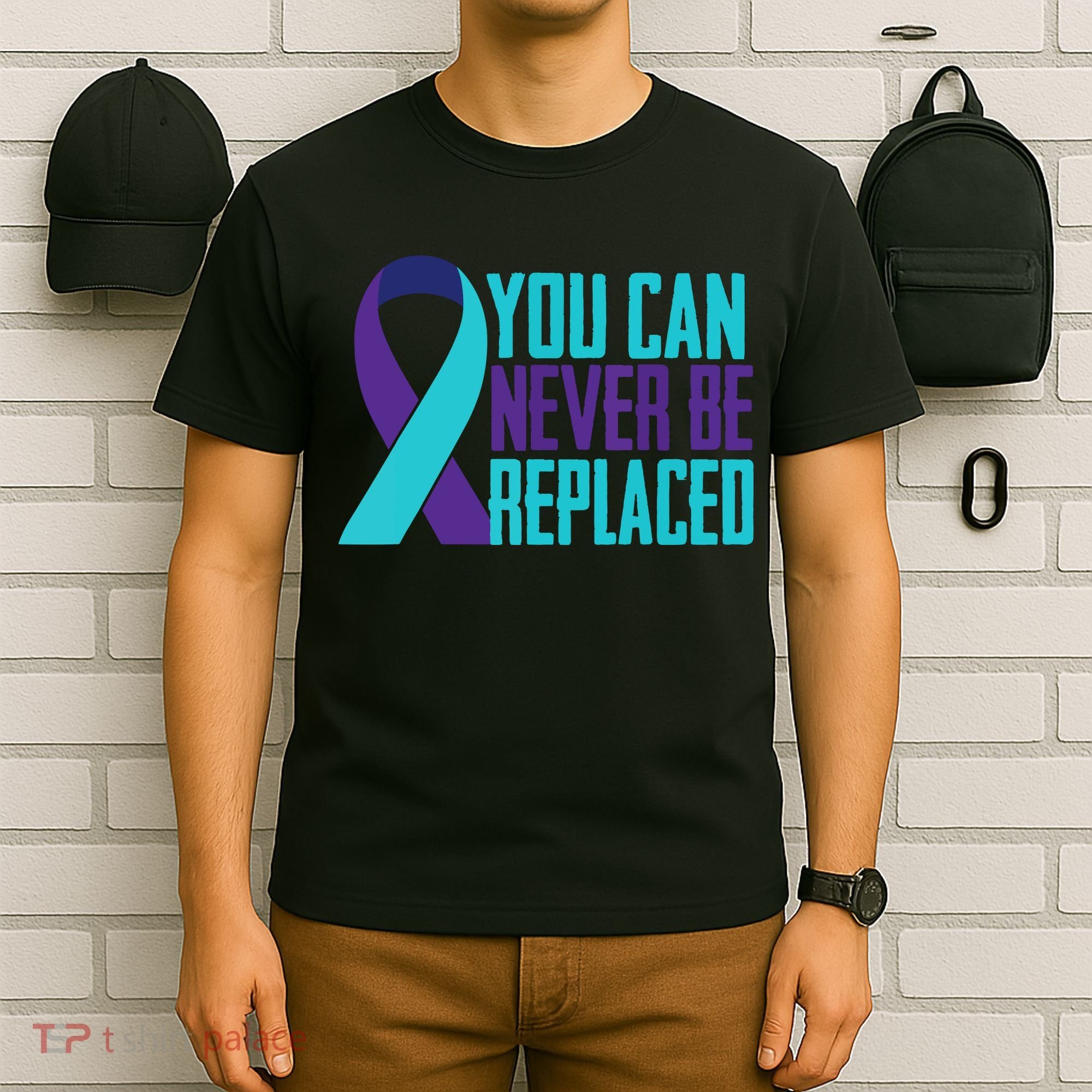 You Can Never Be Replaced Suicide Awareness T-Shirt
