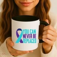 You Can Never Be Replaced Suicide Awareness Coffee Mug thumb 3
