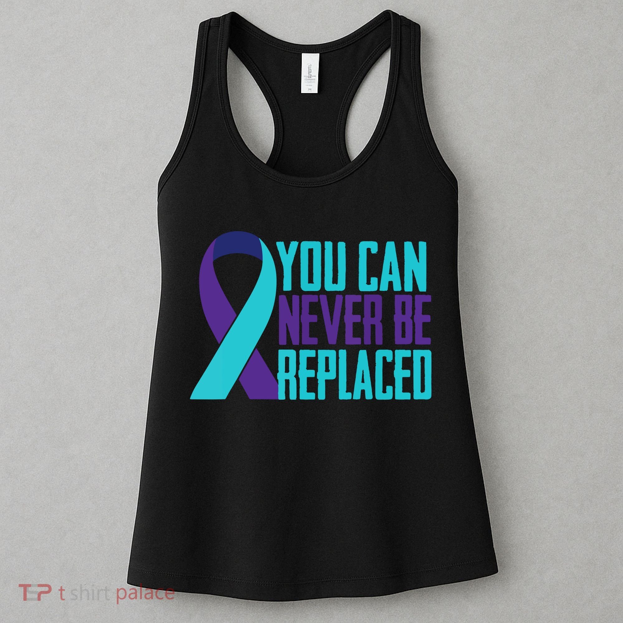 You Can Never Be Replaced Suicide Awareness Women's Tank Top