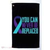 You Can Never Be Replaced Suicide Awareness Golf Towel thumb 0