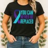 You Can Never Be Replaced Suicide Awareness Women's T-Shirt thumb 2