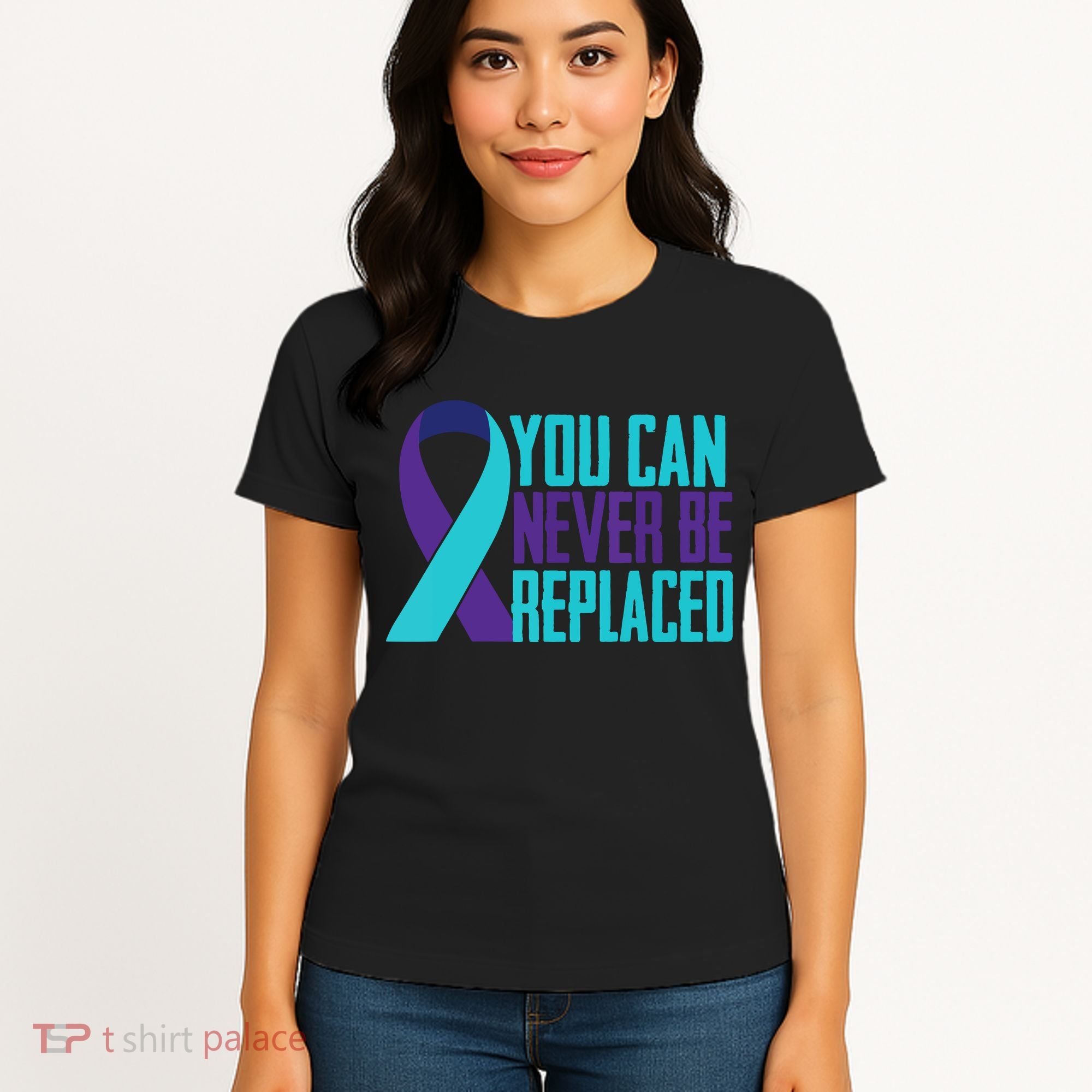 You Can Never Be Replaced Suicide Awareness Women's T-Shirt