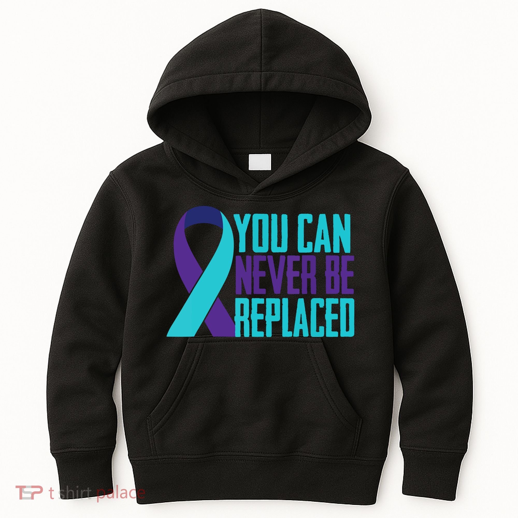 You Can Never Be Replaced Suicide Awareness Kids Hoodie