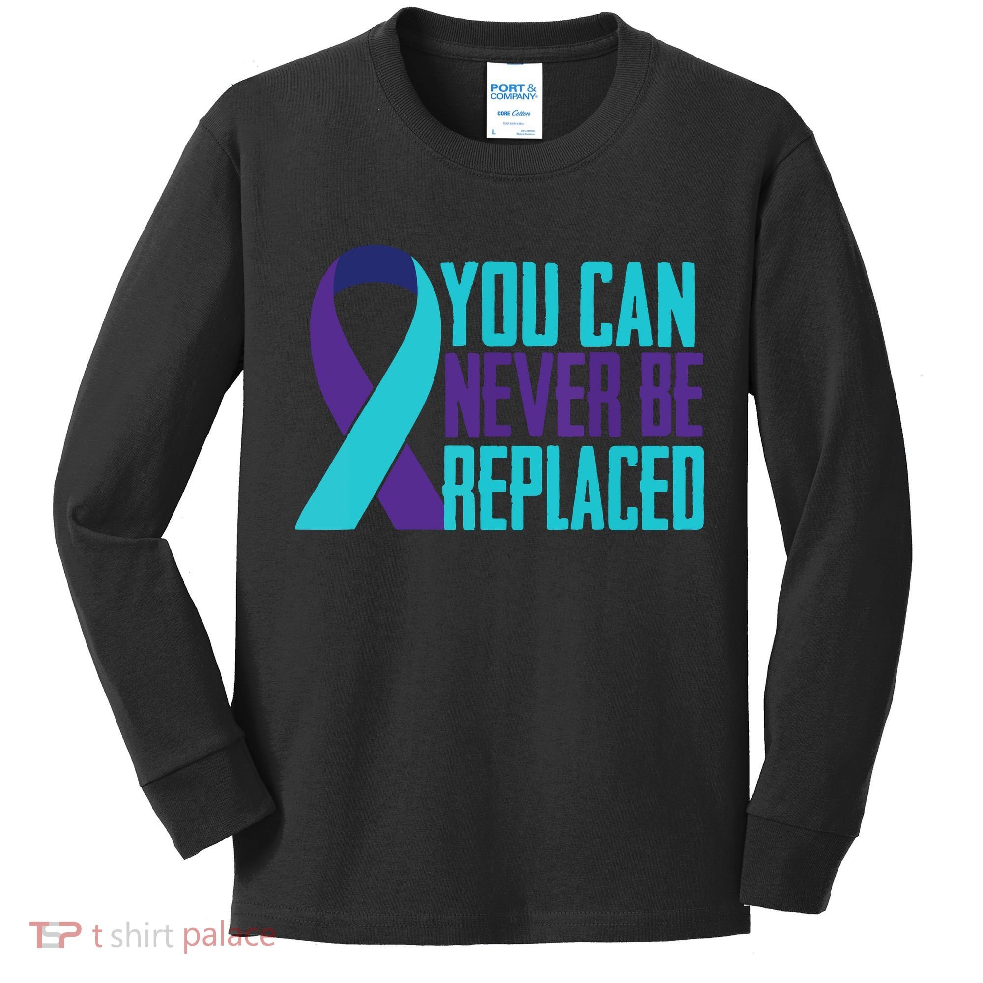 You Can Never Be Replaced Suicide Awareness Kids Long Sleeve Shirt