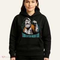 Your Catch Needs You Fishing Hoodie thumb 5