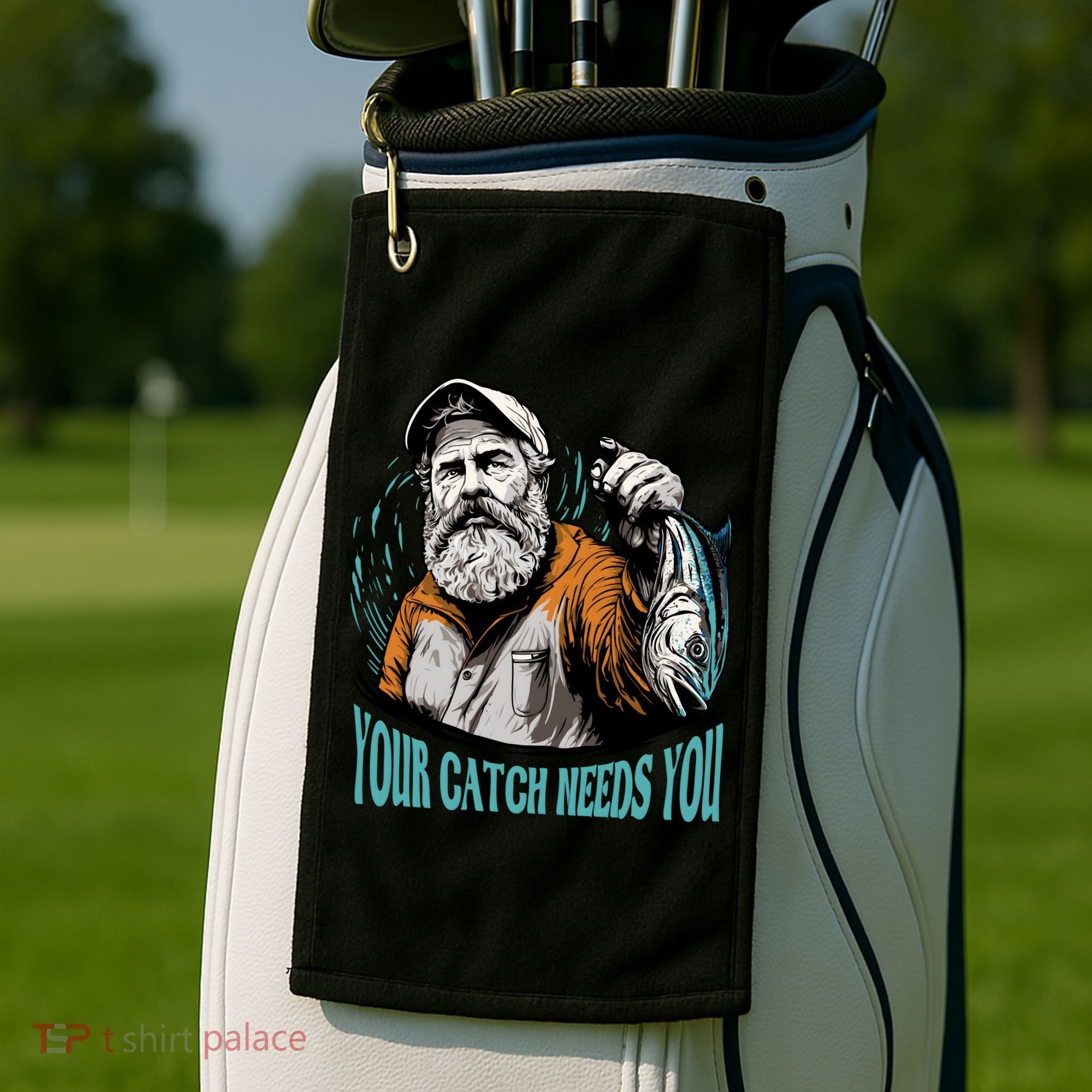 Your Catch Needs You Fishing Golf Towel