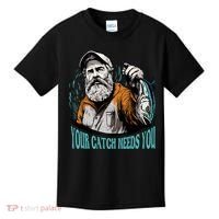 Your Catch Needs You Fishing Kids T-Shirt thumb 0