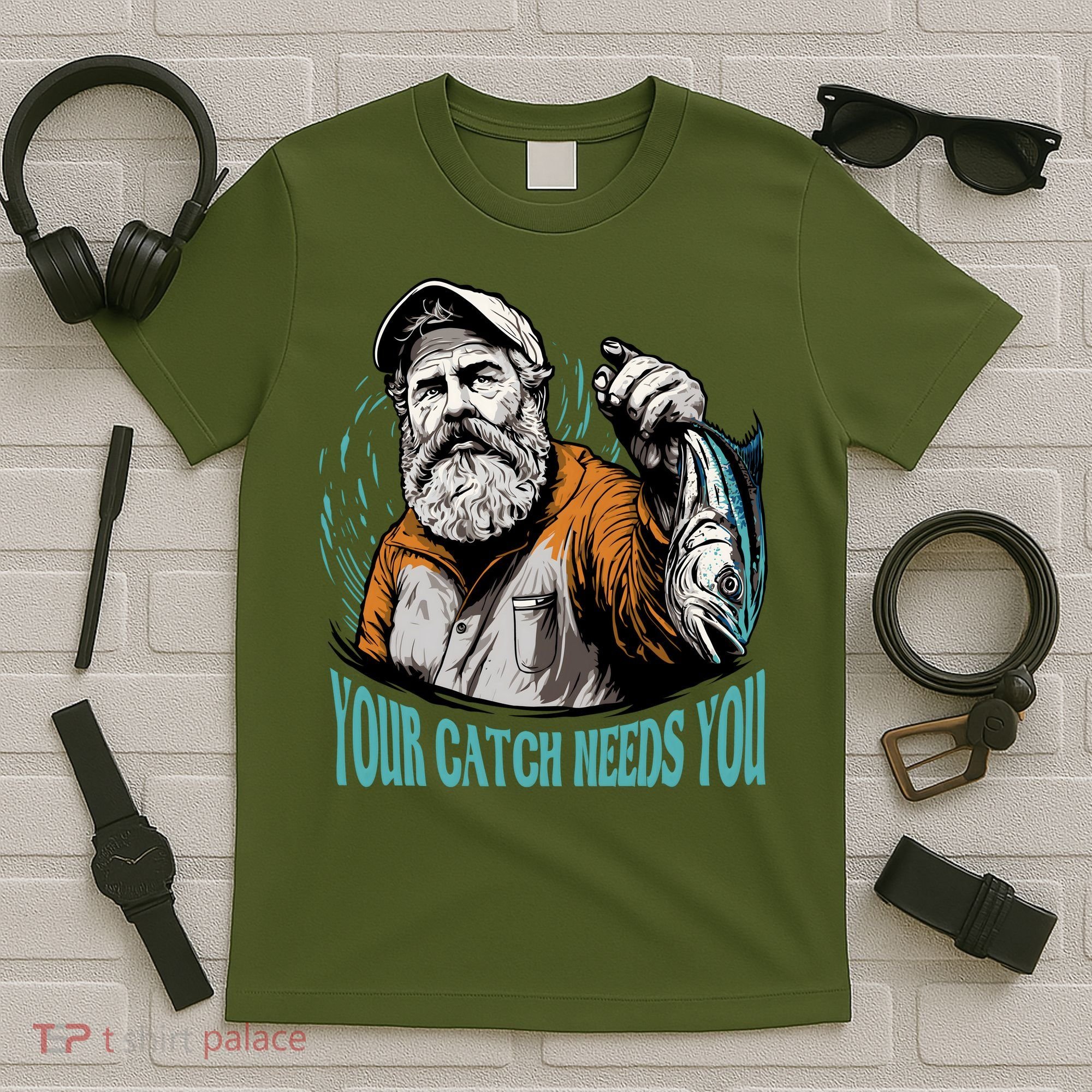 Your Catch Needs You Fishing T-Shirt