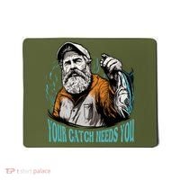 Your Catch Needs You Fishing Mousepad thumb 0