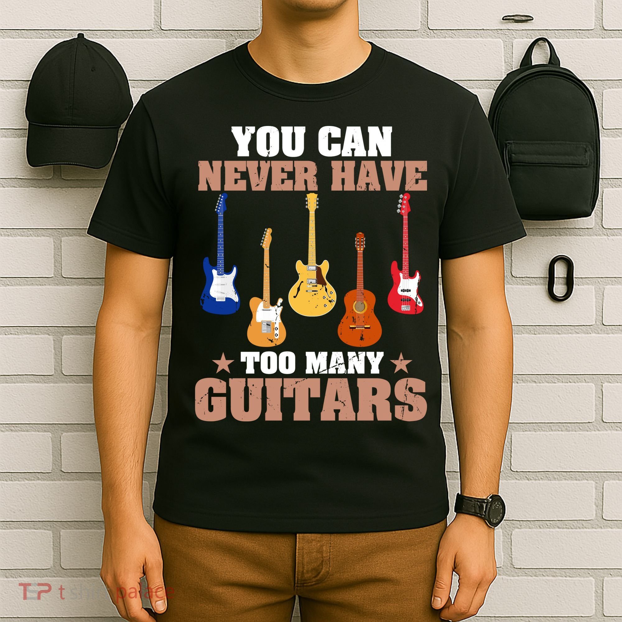 You Can Never Have Too Many Guitars Shirt Guitar Lover T-Shirt