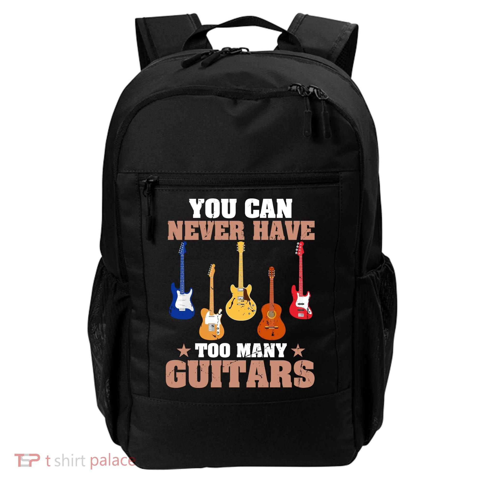 You Can Never Have Too Many Guitars Shirt Guitar Lover Backpack