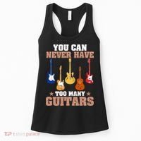 You Can Never Have Too Many Guitars Shirt Guitar Lover Women's Tank Top thumb 0