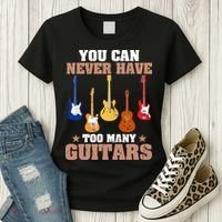 You Can Never Have Too Many Guitars Shirt Guitar Lover Women's T-Shirt thumb 3