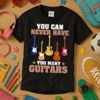 You Can Never Have Too Many Guitars Shirt Guitar Lover Kids T-Shirt thumb 3