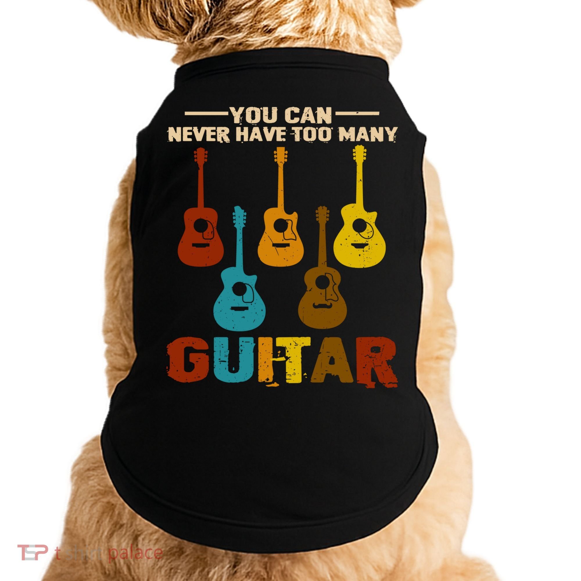 You Can Never Have Too Many Guitars Cool Gift Doggie Tank