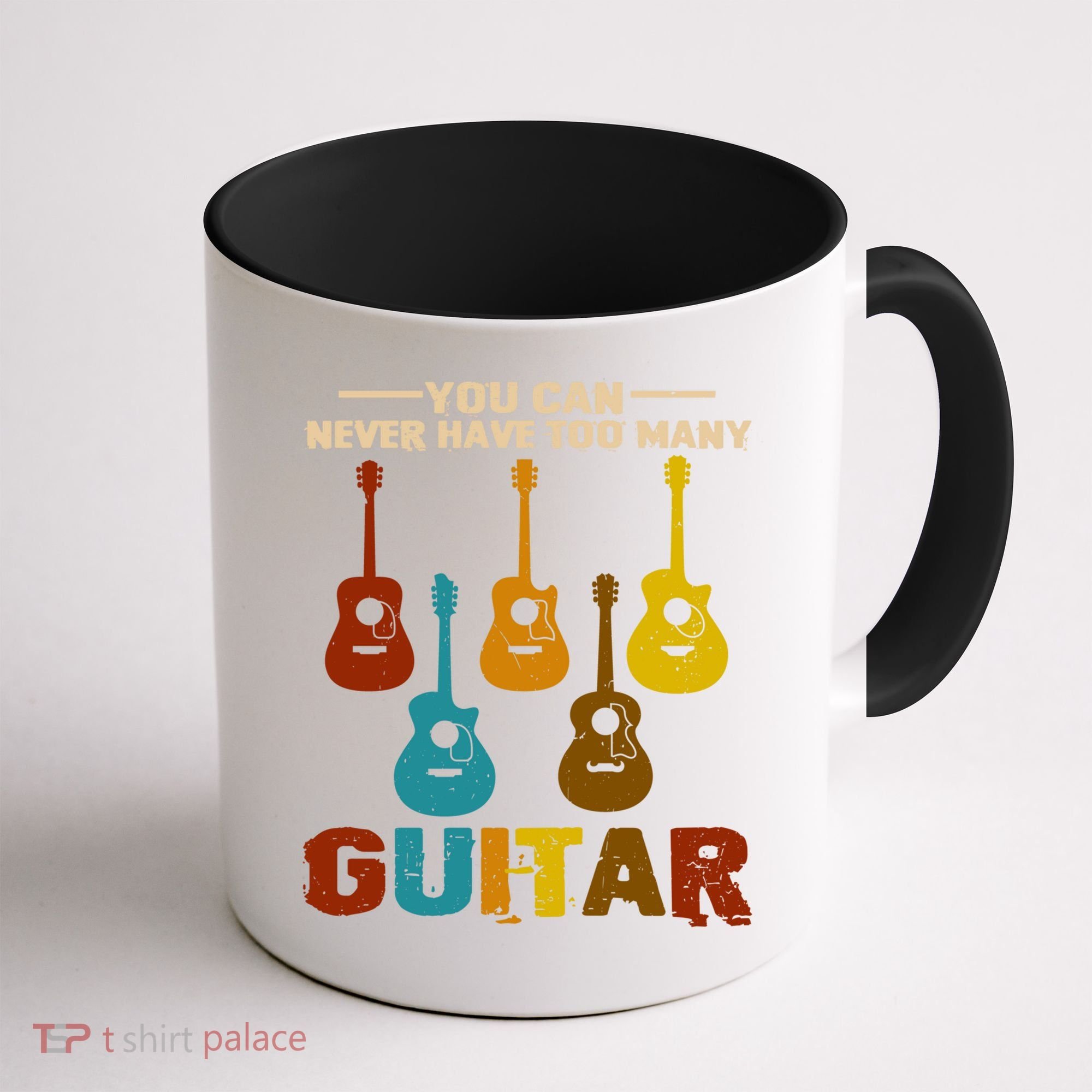 You Can Never Have Too Many Guitars Cool Gift Coffee Mug