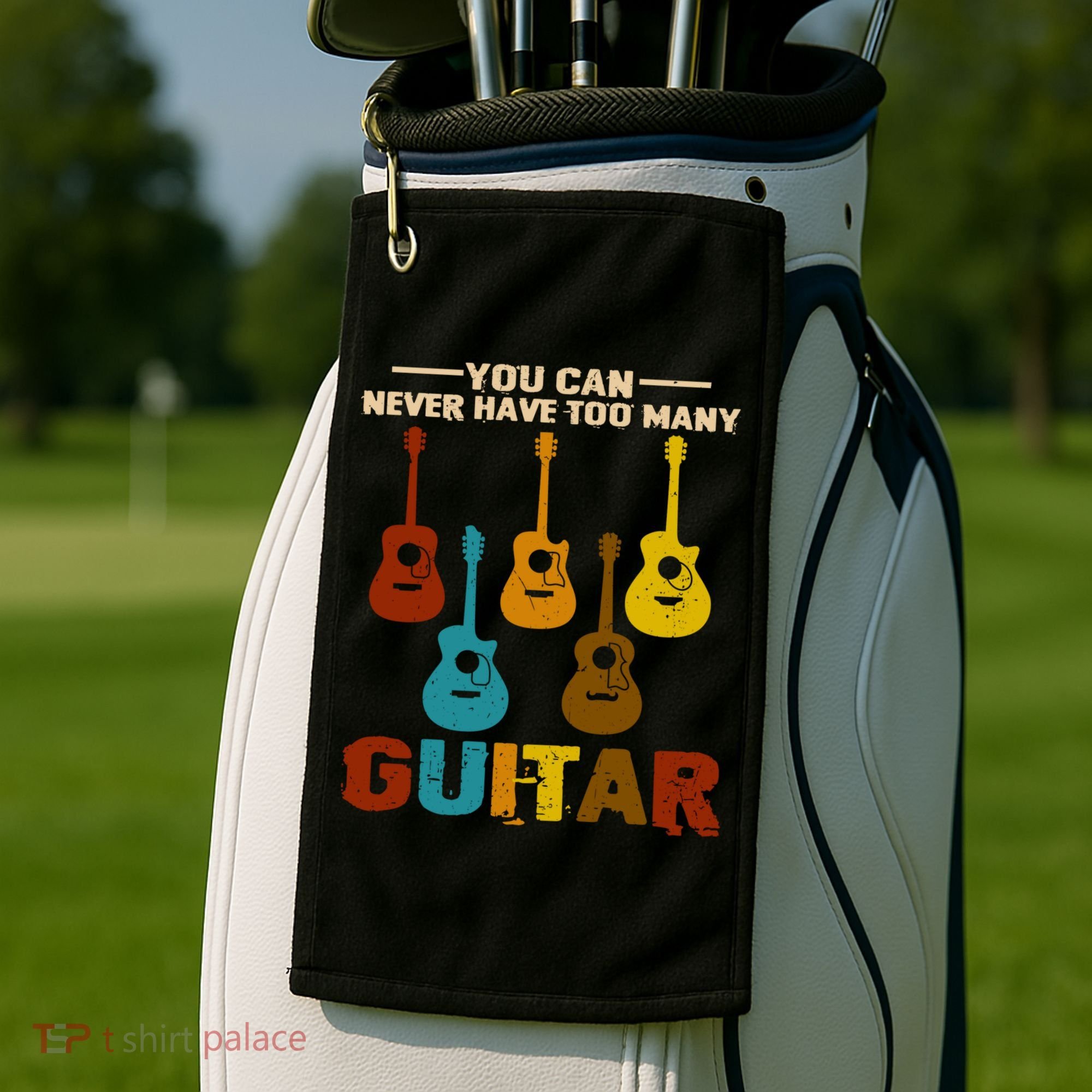 You Can Never Have Too Many Guitars Cool Gift Golf Towel
