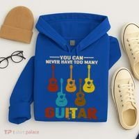 You Can Never Have Too Many Guitars Cool Gift Hoodie thumb 4
