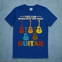 You Can Never Have Too Many Guitars Cool Gift T-Shirt thumb 5