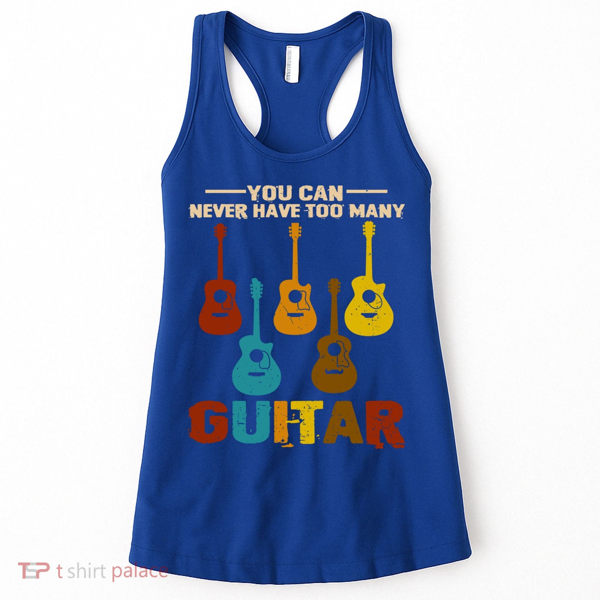 You Can Never Have Too Many Guitars Cool Gift Women's Tank Top