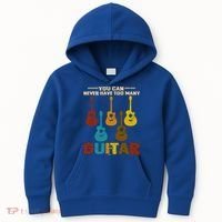You Can Never Have Too Many Guitars Cool Gift Kids Hoodie thumb 0