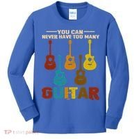 You Can Never Have Too Many Guitars Cool Gift Kids Long Sleeve Shirt thumb 0
