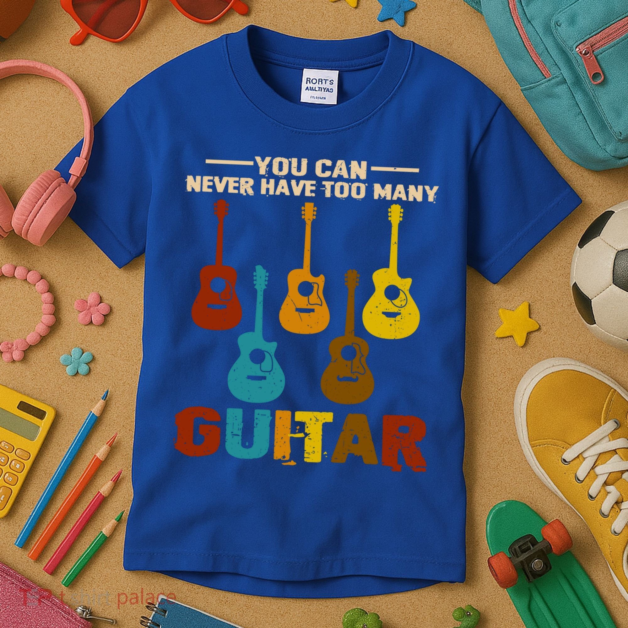 You Can Never Have Too Many Guitars Cool Gift Kids T-Shirt