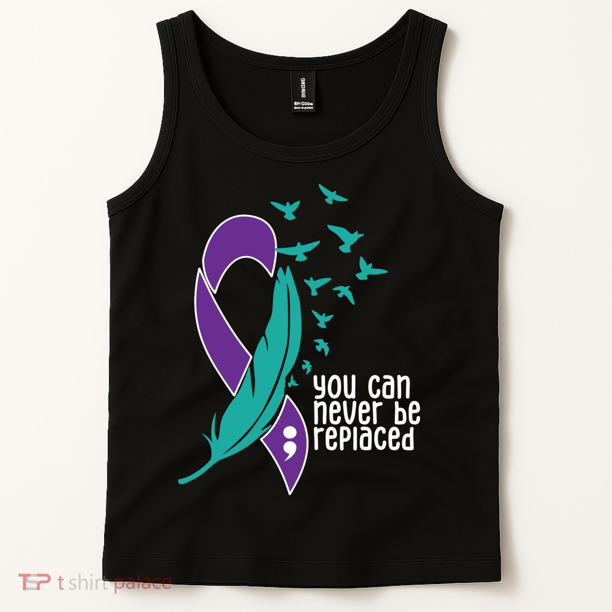 You Can Never Be Replaced Suicide Awareness Tank Top