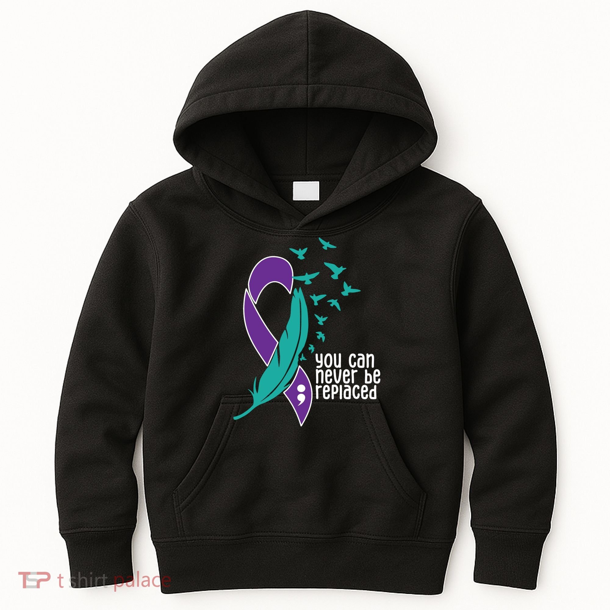 You Can Never Be Replaced Suicide Awareness Kids Hoodie