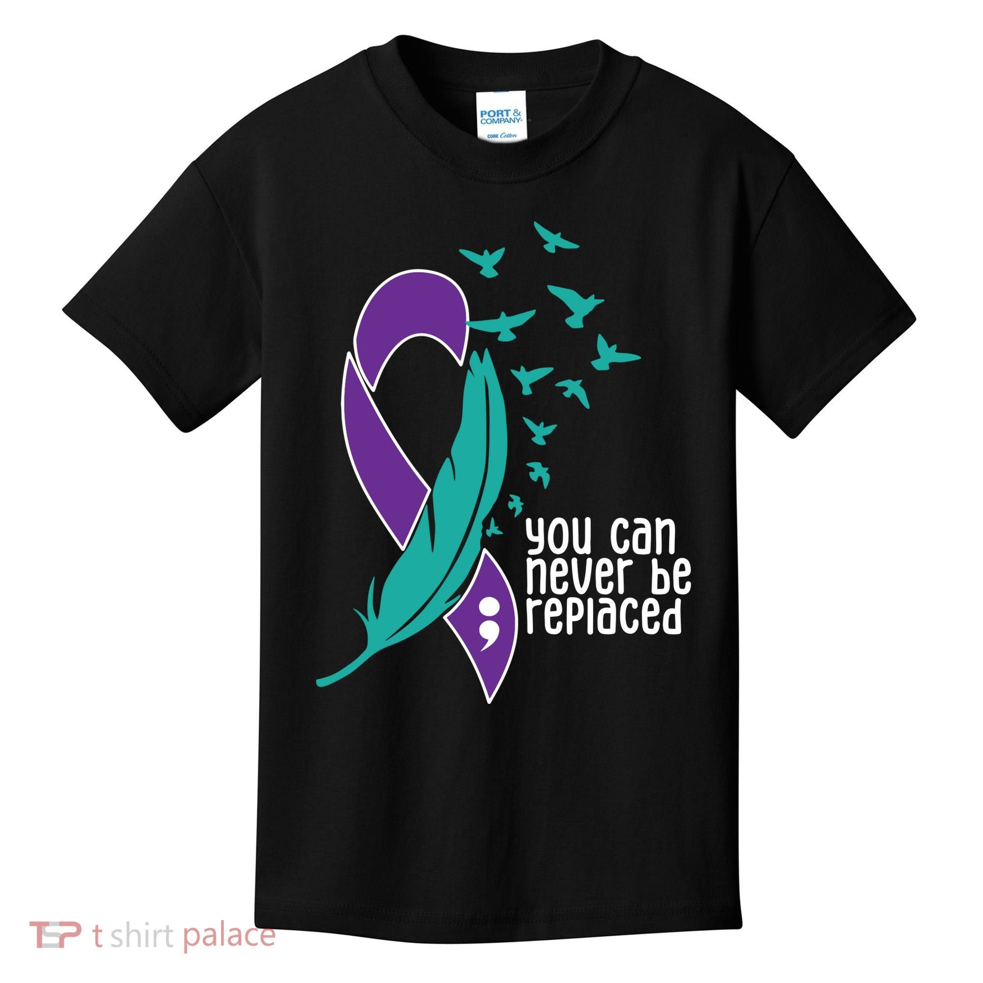 You Can Never Be Replaced Suicide Awareness Kids T-Shirt